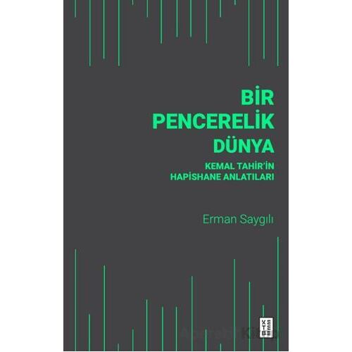 Bir Pencerelik Dünya - Erman Saygılı - Ketebe Yayınları