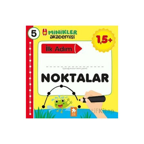 Minikler Akademisi 5 - Noktalar - Ilona Bakše - Eksik Parça Yayınları