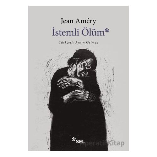 İstemli Ölüm - Jean Amery - Sel Yayıncılık