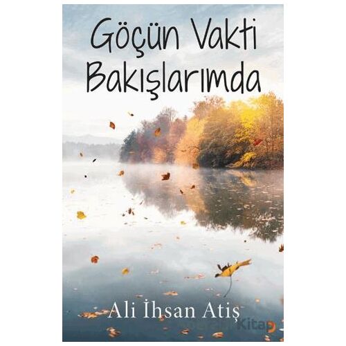 Göçün Vakti Bakışlarımda - Ali İhsan Atiş - Cinius Yayınları