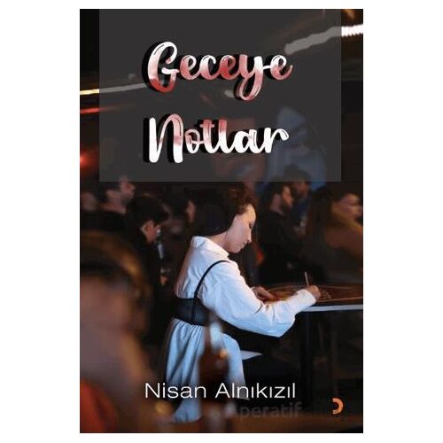 Geceye Notlar - Nisan Alnıkızıl - Cinius Yayınları