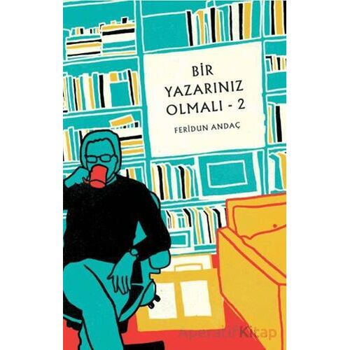 Bir Yazarınız Olmalı - 2 - Feridun Andaç - Butik Yayınları