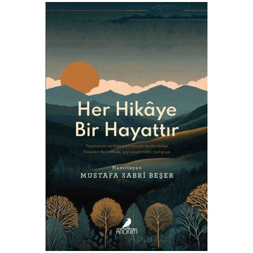 Her Hikaye Bir Hayattır - Kolektif - Anonim Yayıncılık