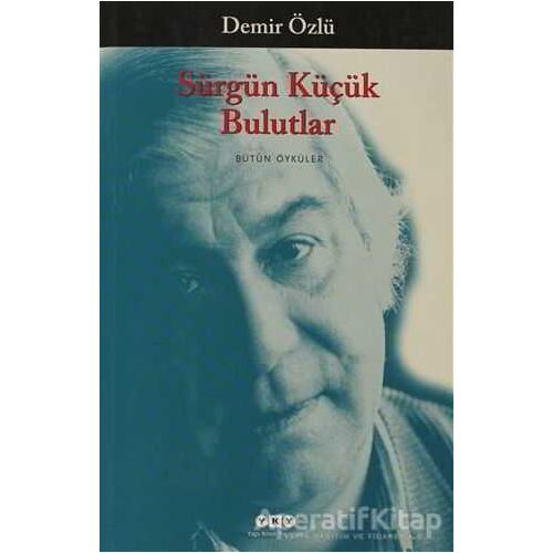 Sürgün Küçük Bulutlar - Demir Özlü - Yapı Kredi Yayınları