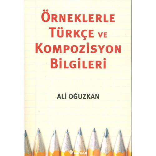 Örneklerle Türkçe Ve Kompozisyon Bilgileri İnkılap Kitabevi