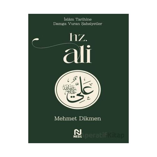 Hz. Ali - Mehmet Dikmen - Nesil Yayınları