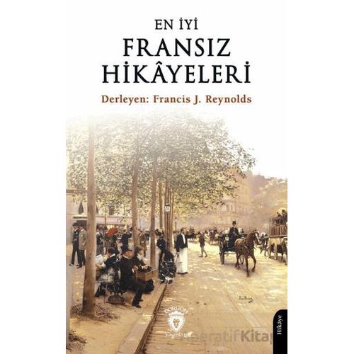 En İyi Fransız Hikayeleri - Francis J. Reynolds - Dorlion Yayınları