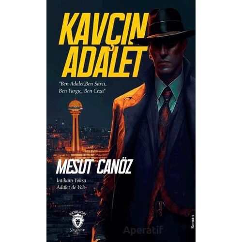 Kavçın Adalet - Mesut Canöz - Dorlion Yayınları
