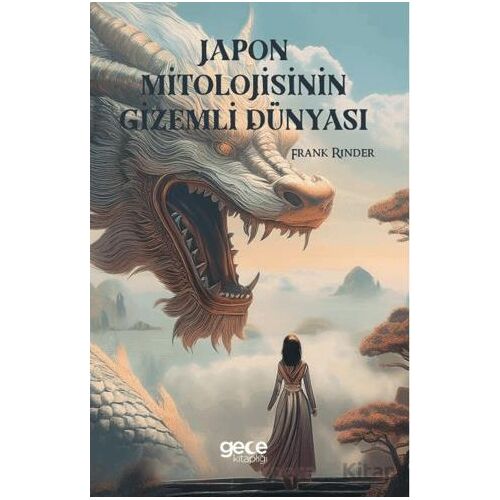 Japon Mitolojisinin Gizemli Dünyası - Frank Rinder - Gece Kitaplığı