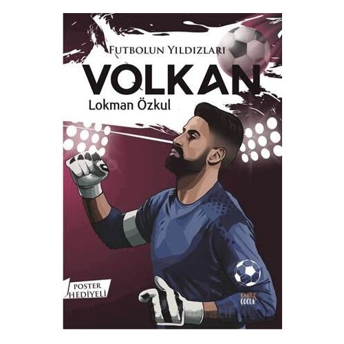 Futbolun Yıldızları Volkan (Poster Hediyeli) - Lokman Özkul - Kabile Çocuk