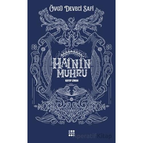 Hainin Mührü 1 - Kayıp Liman - Övgü Deveci Safi - Dokuz Yayınları