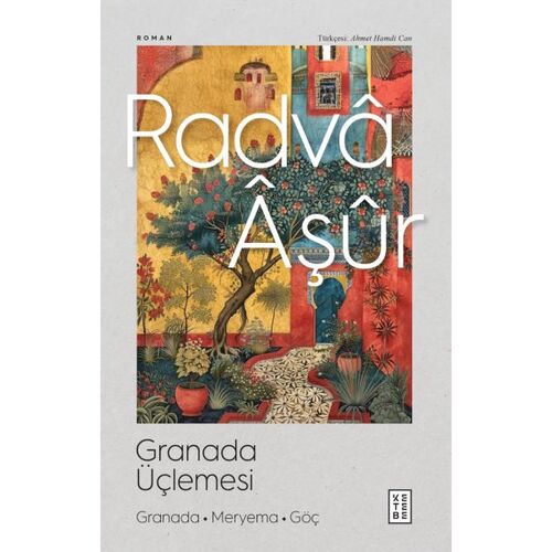 Granada Üçlemesi - Radvâ Âşûr - Ketebe Yayınları