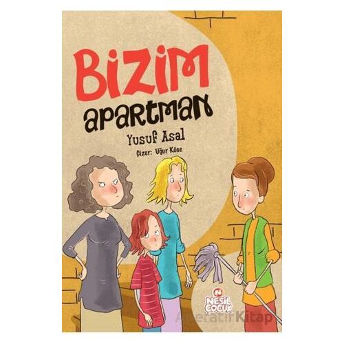 Bizim Apartman - Yusuf Asal - Nesil Çocuk Yayınları