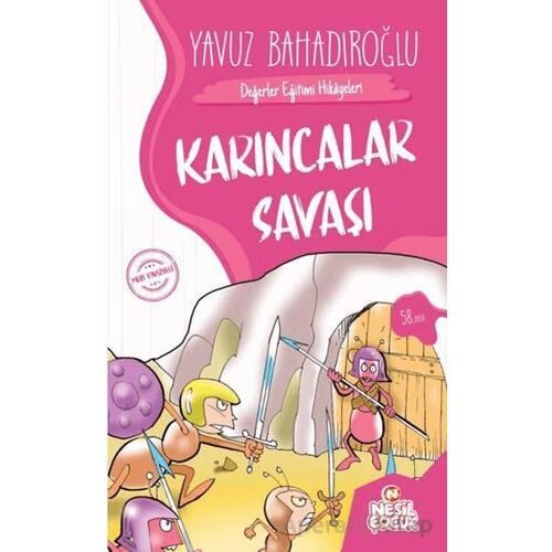 Karıncalar Savaşı - Yavuz Bahadıroğlu - Nesil Çocuk Yayınları