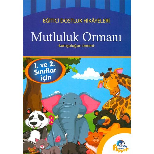 1. ve 2.Sınıflar İçin - Mutluluk Ormanı - Komşuluğun Önemi - Minik Flipper