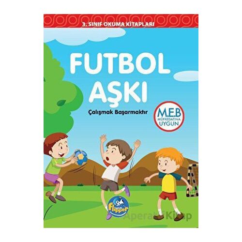 3.Sınıf Futbol Aşkı - Çalışmak Başarmaktır - Minik Flipper