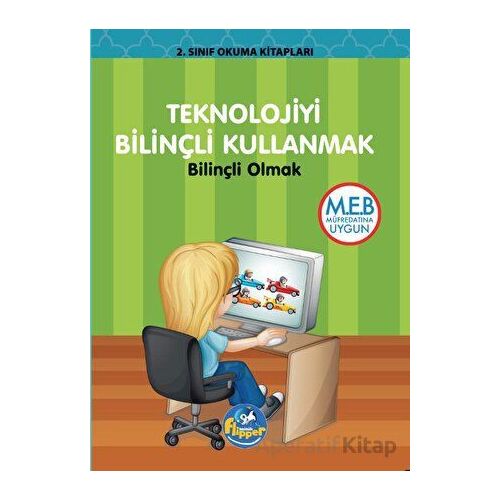 2.Sınıf Teknolojiyi Bilinçli Kullanmak - Bilinçli Olmak - Minik Flipper