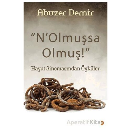 “N’Olmuşsa Olmuş” - Abuzer Demir - Cinius Yayınları