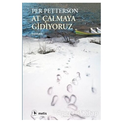 At Çalmaya Gidiyoruz - Per Petterson - Metis Yayınları