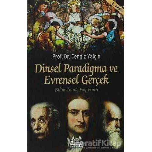 Dinsel Paradigma ve Evrensel Gerçek - Cengiz Yalçın - Arkadaş Yayınları