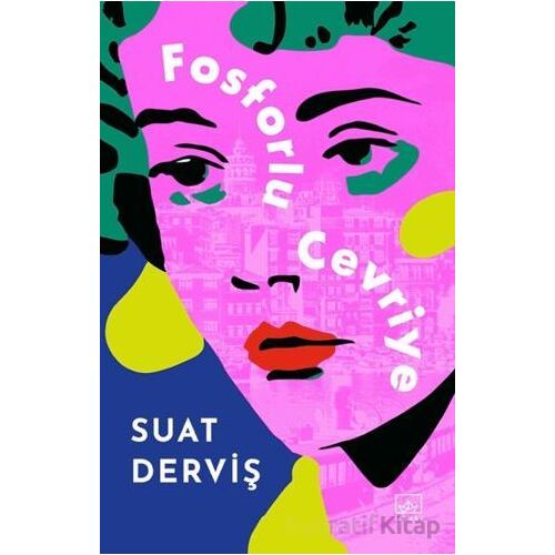 Fosforlu Cevriye – Özel Baskı - Suat Derviş - İthaki Yayınları