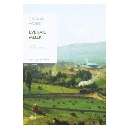 Eve Bak, Melek - Thomas Wolfe - İthaki Yayınları