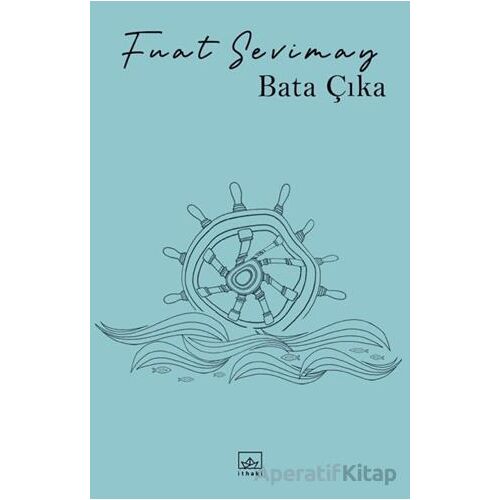 Bata Çıka - Fuat Sevimay - İthaki Yayınları