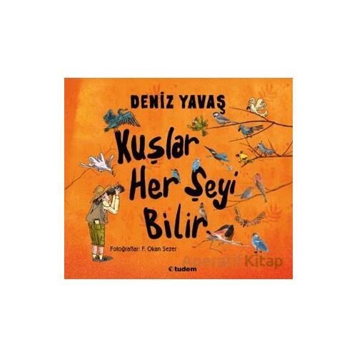 Kuşlar Her Şeyi Bilir - Deniz Yavaş - Tudem Yayınları