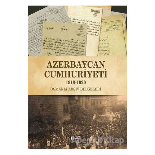 Azerbaycan Cumhuriyeti (1918-1920) - Qiyas Şükürov - Teas Press - Misyon Kitapları