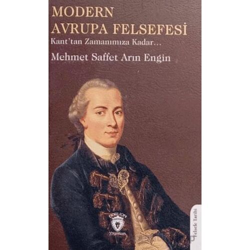 Modern Avrupa Felsefesi - Mehmet Saffet Arın Engin - Dorlion Yayınları