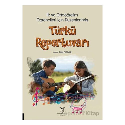 İlk ve Ortaöğretim Öğrencileri İçin Düzenlenmiş Türkü Repertuvarı