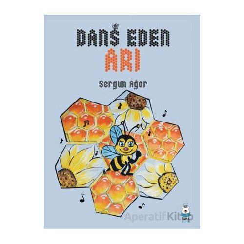Dans Eden Arı - Sergun Ağar - Luna Çocuk Yayınları