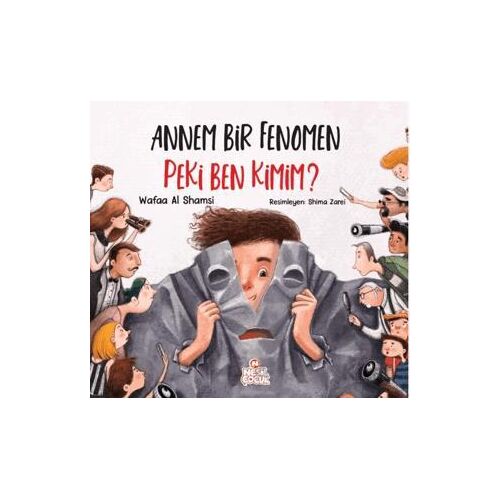 Annem Bir Fenomen Peki Ben Kimim? - Wafaa Al Shamsi - Nesil Çocuk Yayınları
