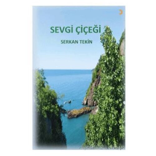Sevgi Çiçeği - Serkan Tekin - Cinius Yayınları