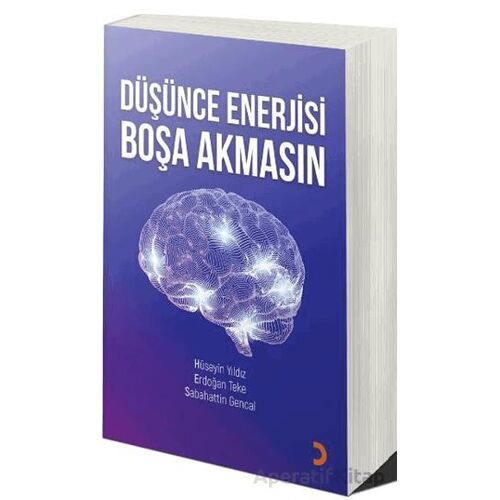 Düşünce Enerjisi Boşa Akmasın - Sabahattin Gencal - Cinius Yayınları