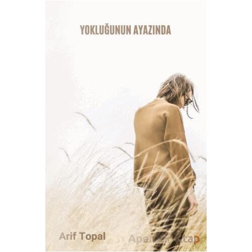 Yokluğunun Ayazında - Arif Topal - Cinius Yayınları