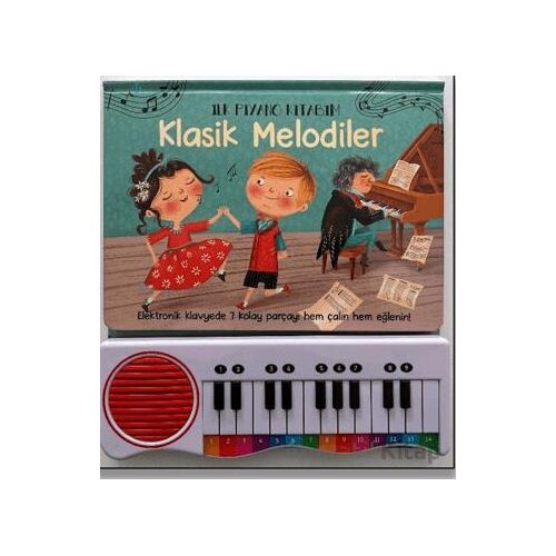 İlk Piyano Kitabım Klasik Melodiler - Kolektif - Uçan Fil Yayınları