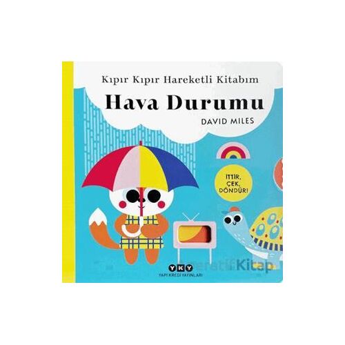 Kıpır Kıpır Hareketli Kitabım - Hava Durumu - David Miles - Yapı Kredi Yayınları