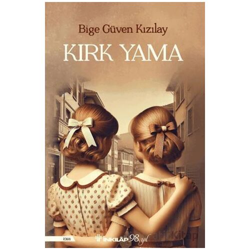 Kırk Yama - Bige Güven Kızılay - İnkılap Kitabevi