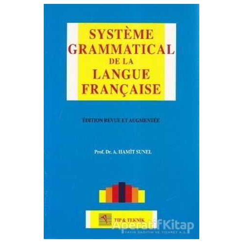 Systeme Grammatical de la Langue Française - Hamit Sunel - Pelikan Tıp Teknik Yayıncılık