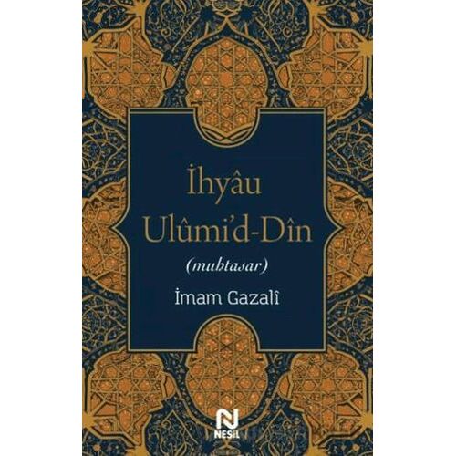 İhyau Ulumid-Din - İmam Gazali - Nesil Yayınları