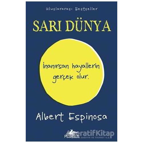 Sarı Dünya - Albert Espinosa - Pegasus Yayınları