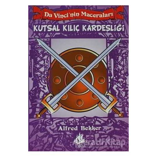 Da Vincinin Maceraları - 6: Kutsal Kılıç Kardeşliği - Alfred Bekker- İlyada Yayınevi