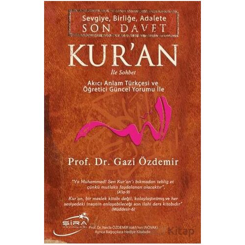 Sevgiye, Birliğe, Adalete Son Davet Kuran İle Sohbet - Gazi Özdemir - Şira Yayınları