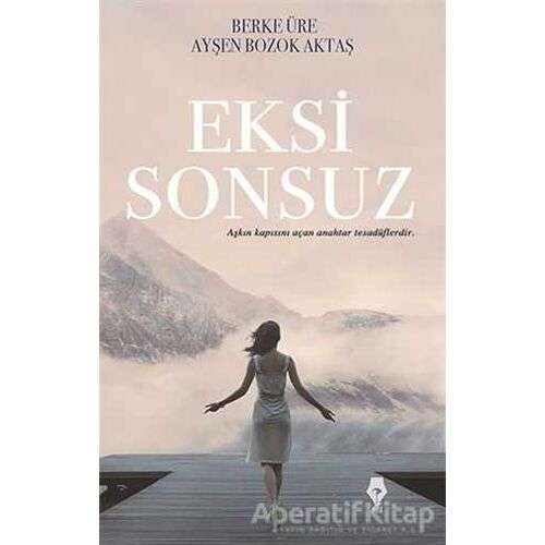 Eksi Sonsuz- Ayşen Bozok Aktaş , Berke Üre - Pay Yayınları