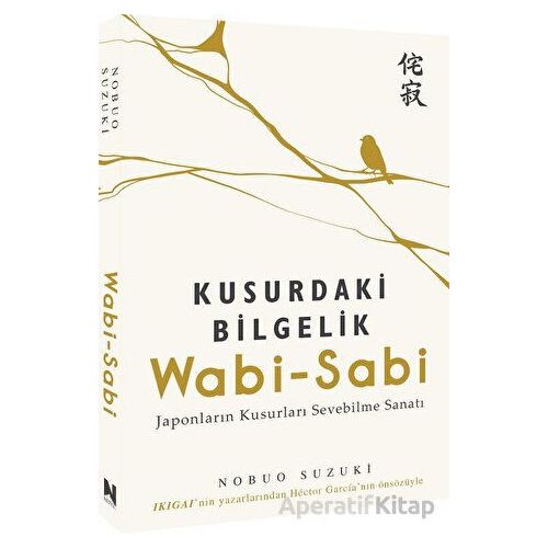 Wabi-Sabi Kusurdaki Bilgelik - Nobuo Suzuki - Nepal Kitap