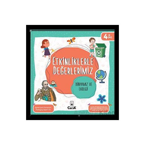 Etkinliklerle Değerlerimiz - Dünyamız ve Ekoloji - Ayşen Oy - Floki Çocuk