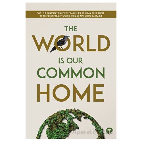 The World is our Common Home - Kolektif - Turkuvaz Kitap