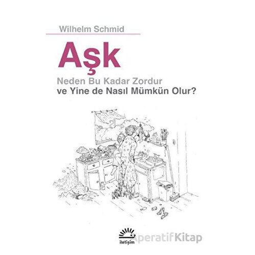 Aşk - Wilhelm Schmid - İletişim Yayınevi