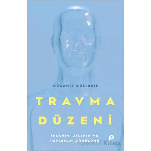 Travma Düzeni - Mücahit Gültekin - Pınar Yayınları